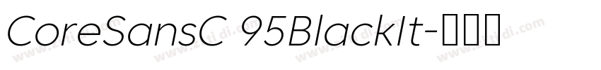 CoreSansC 95BlackIt字体转换